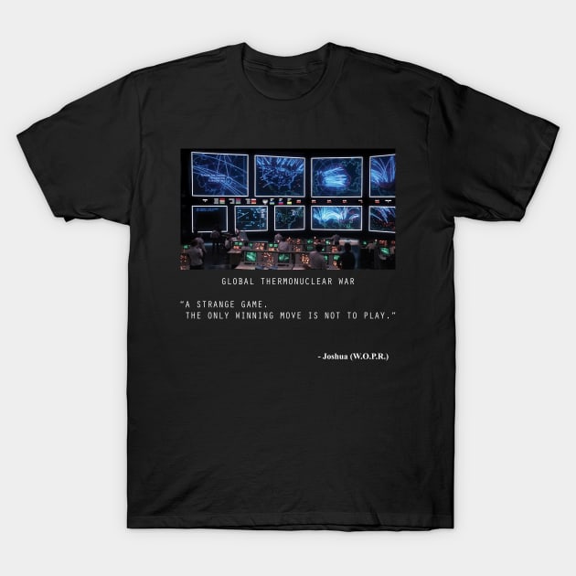 Global Thermonuclear War T-Shirt by 3Zetas Digital Creations